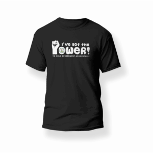 I've got the power t-shirt