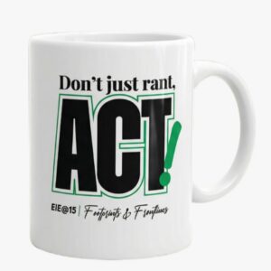 Don't Just Rant, Act Mug
